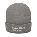 Embroidered 'Play Raw Be Real' Ribbed Knit Beanie